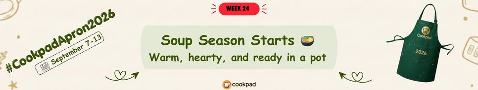 Soup Season Starts 🍲 | Cookpad Apron 2026 Challenge