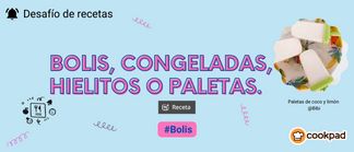 🥶 Bolis, congeladas, hielitos o paletas 😜