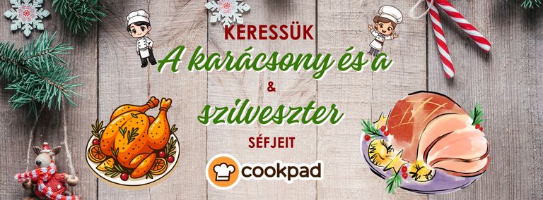 🎄 Keressük az ünnepek séfjeit a Cookpaden! 👩‍🍳👨‍🍳