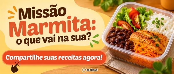 Missão Marmita: o que vai na sua? 🍱