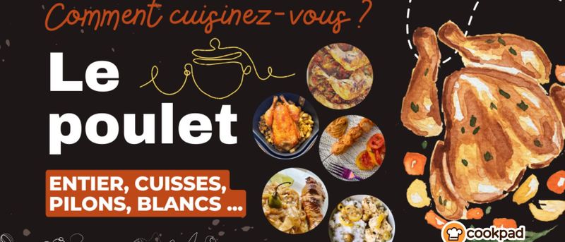 🍗 Le poulet dans tous ses états ! 🥘
