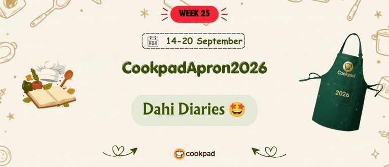 Dahi Diaries 🤩 | Cookpad Apron 2026