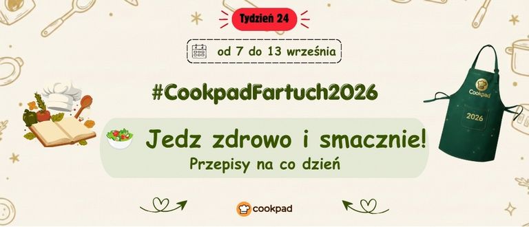 Cookpad Fartuch 2026. Tydzień 24