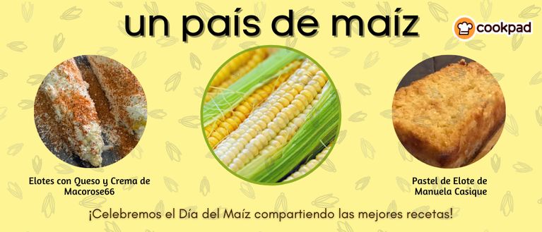🌽 Un país de maíz 🌽