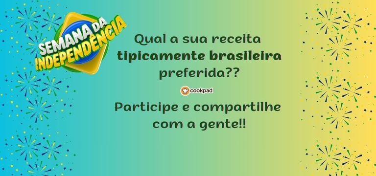 Semana da Independência na Cookpad! ✨🇧🇷