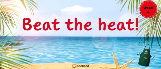 Beat the heat! | Cookpad Apron 2026
