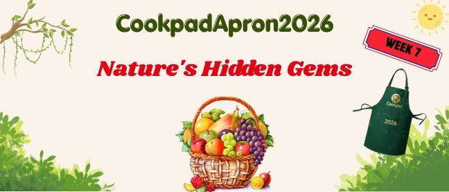 🌿 Nature's Hidden Gems! | Cookpad Apron 2026