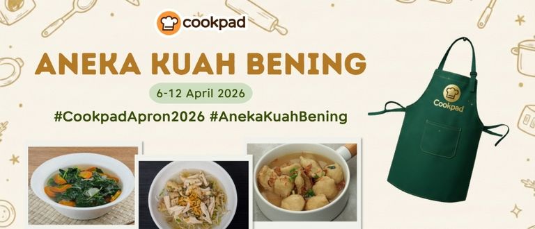 Cookpad Apron 2026: Aneka Kuah Bening