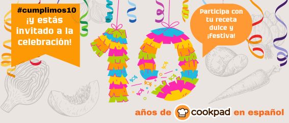 🎂 Cocina, Comparte, Celebra: ¡Los 10 años de Cookpad! 🎉