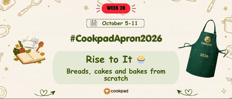 Rise to It 🧁 | Cookpad Apron 2026 Challenge