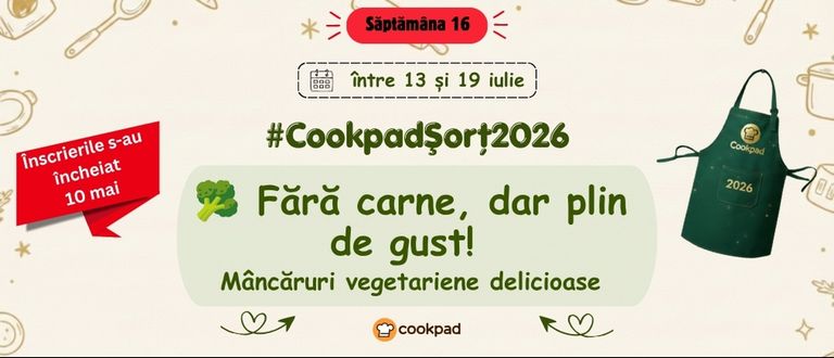 Cookpad Sort 2026. Săptămână 16