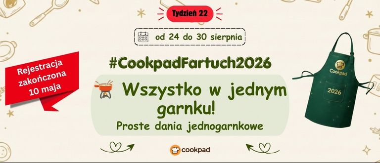 Cookpad Fartuch 2026. Tydzień 22