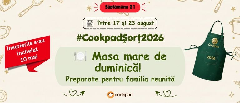 Cookpad Sort 2026. Săptămână 21