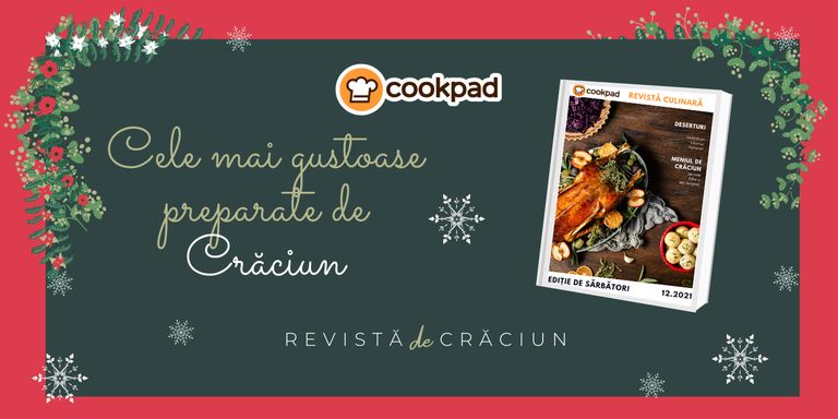 Cele mai gustoase preparate de Crăciun