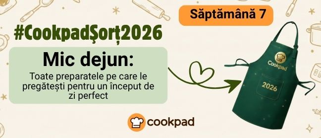 Cookpad Sort 2026. Săptămână 7