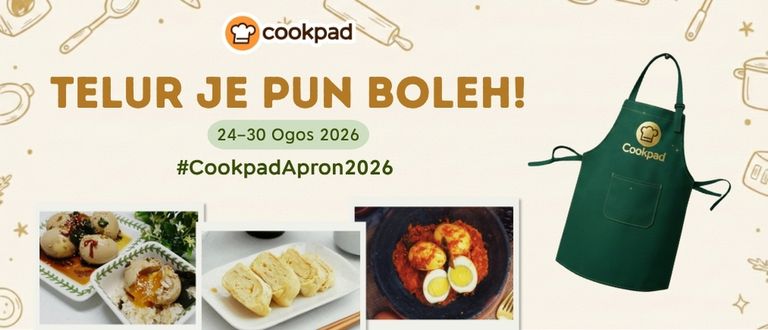 Cookpad Apron 2026: Telur Je Pun Boleh!