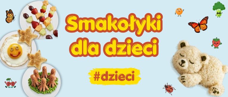 👦🏼👧🏻Smakołyki dla dzieci👦🏼👧🏻