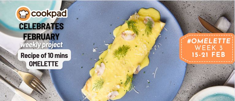 February celebration ~ Week 3 | Omelette