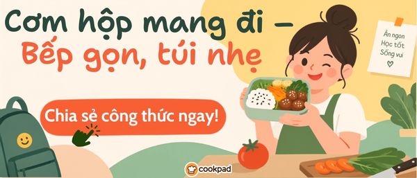 Cơm hộp mang đi – Bếp gọn, túi nhẹ 🍱