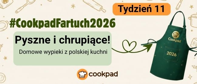 Cookpad Fartuch 2026. Tydzień 11