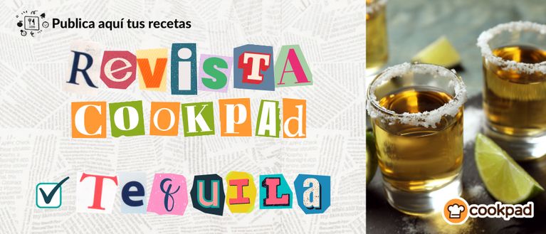 ⭐Revista de Cookpad "Recetas con Tequila" 🍲