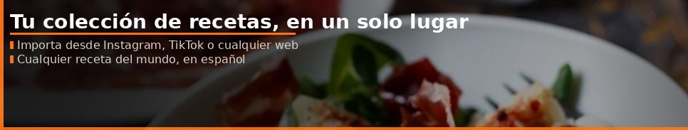 Crea tu colección, importa tus recetas