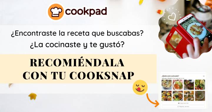 Descubre qué es un Cooksnap y cómo enviar los tuyos  📸