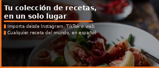 Empieza tu colección, importa tus recetas