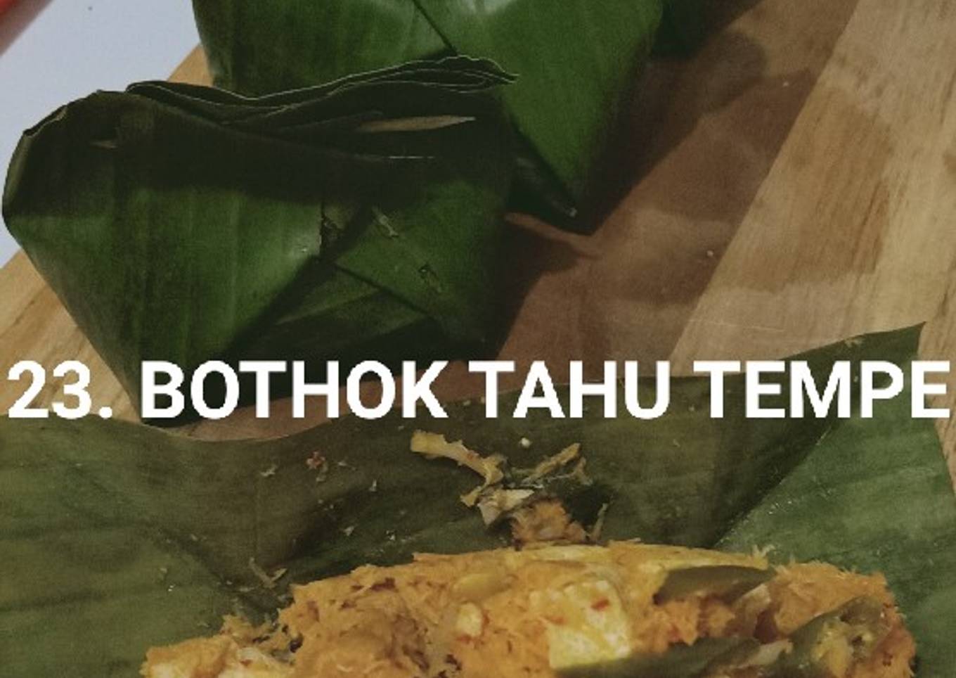 23. BOTHOK TAHU TEMPE