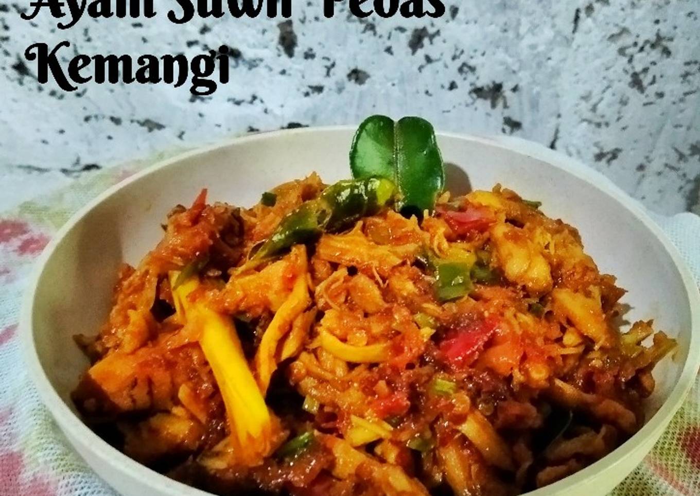 *Ayam Suwir Pedas Kemangi*