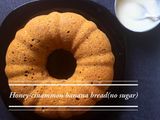 Honey-cinnamon banana bread(no sugar)