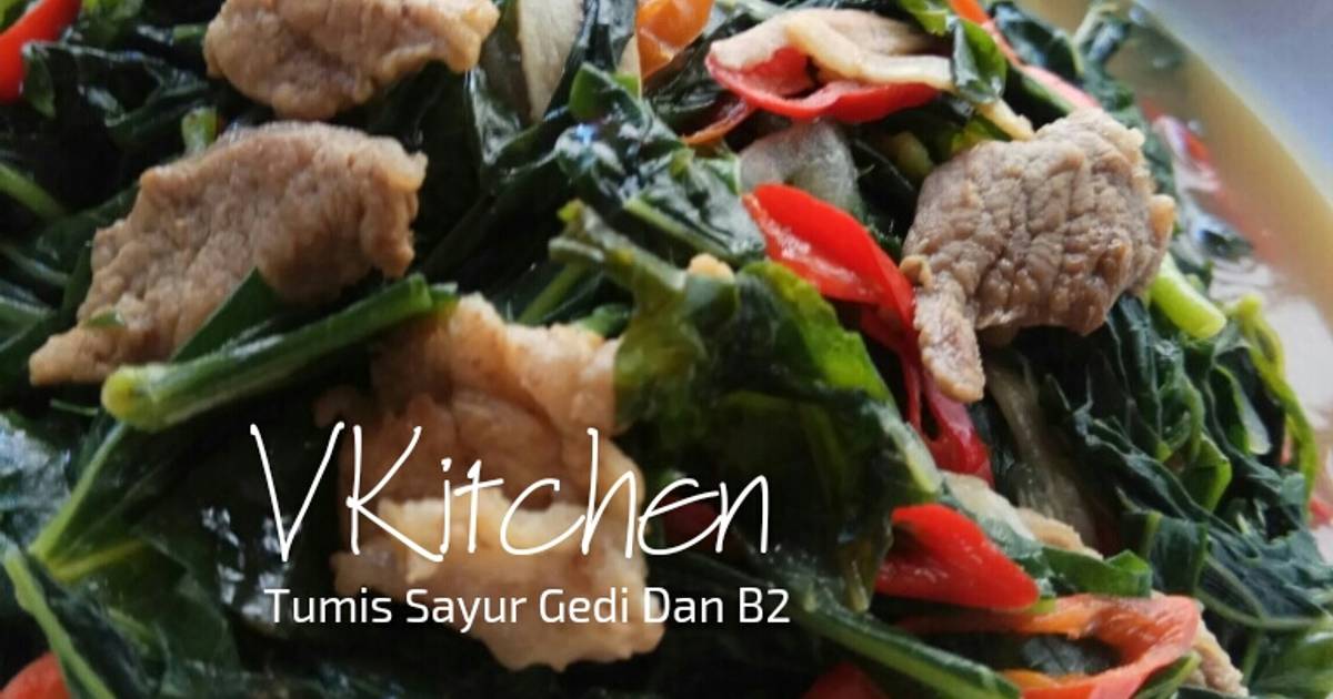 Resep Tumis Sayur Gedi Dan B2 Oleh Vkitchen Cookpad