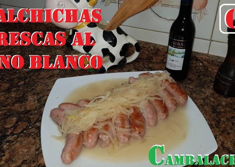 Salchichas Frescas Vino Blanco