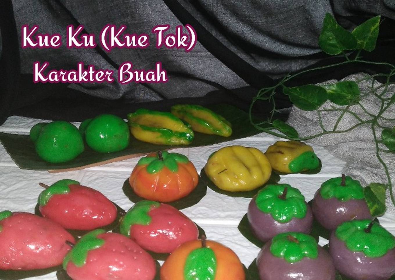 *Kue Ku (Kue Tok) Karakter Buah*