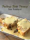 Puding Roti Pisang Sos Kastard (Mottainai Leftover Kerak Roti)