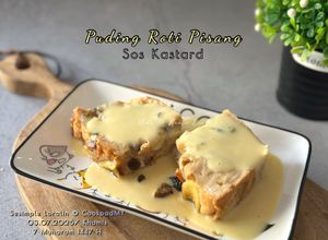 Gambar Puding Roti Pisang Sos Kastard (Mottainai Leftover Kerak Roti)