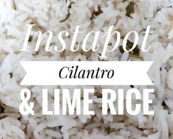 Latest Recipe Easy instapot Cilantro  Lime Rice Most Delicious