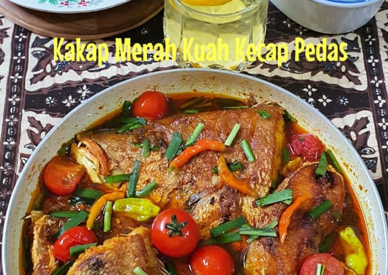 Kakap Merah Kuah Kecap Pedas
