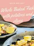 Whole Baked Fish with potatoes and olives