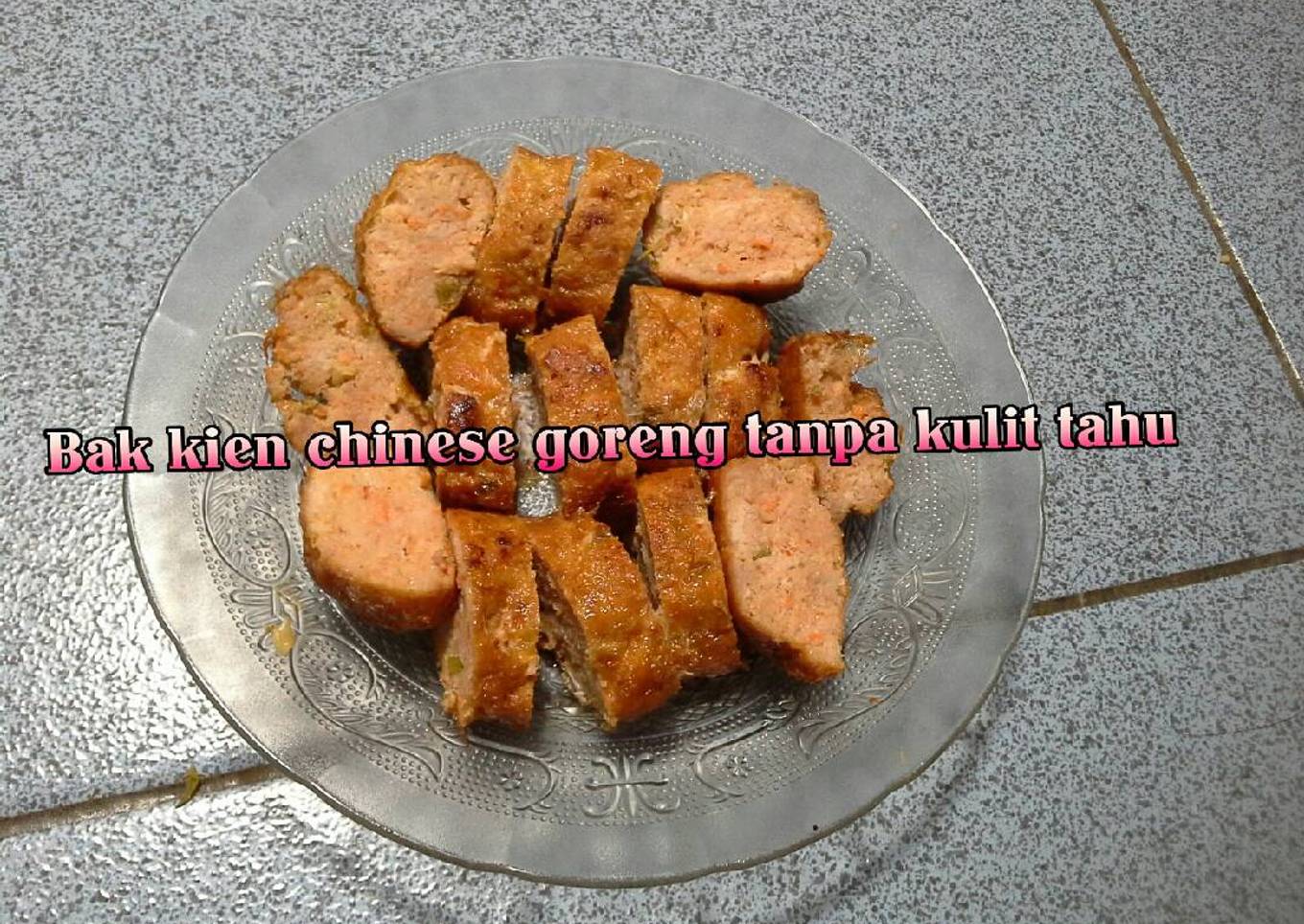 🐷Bak kien chinese goreng tanpa kulit tahu🐷
