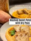 Healthy Mashed Sweet Potatoes with Dry peas