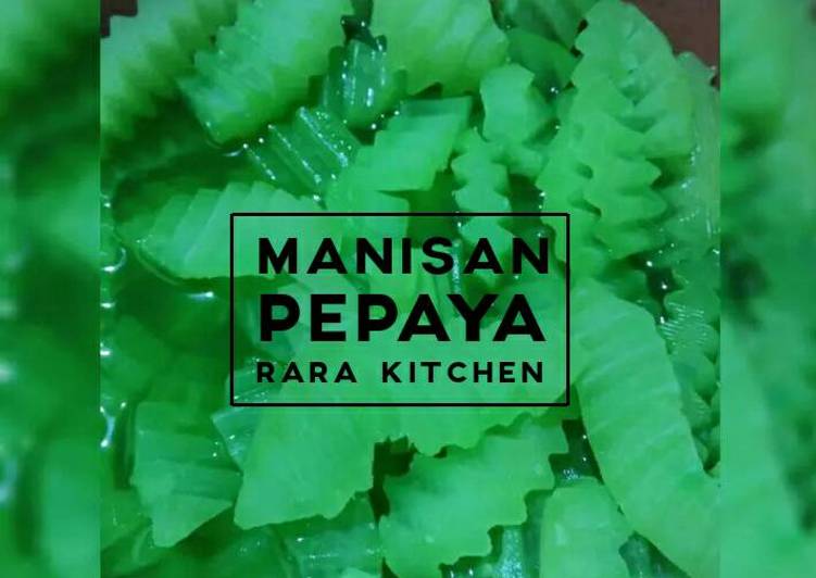 Resep Manisan Pepaya yang Lezat Sekali