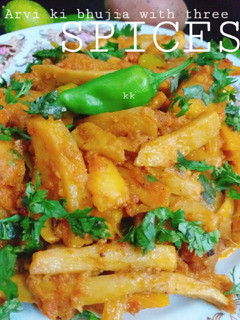A picture of Arvi ki bhujia with three spices.