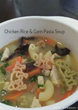 Foto resep Chicken Rice & Corn Pasta Soup
