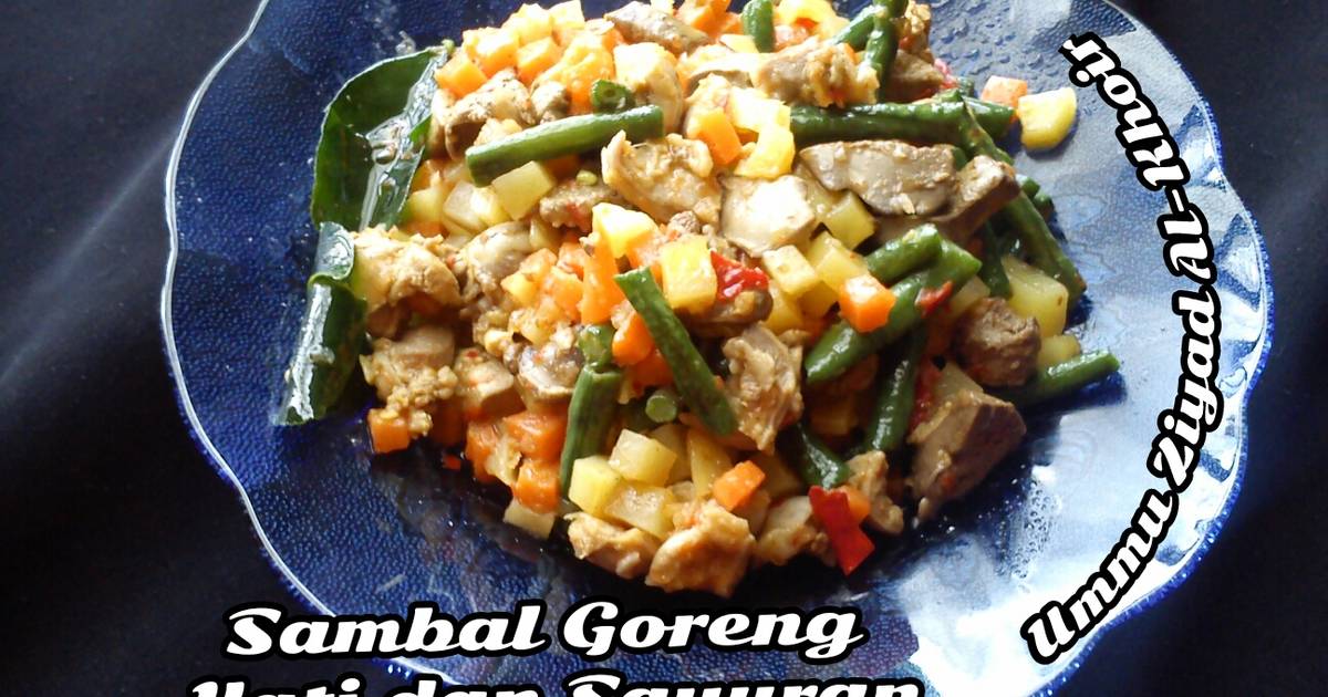 Resep Sambal Goreng Hati Dan Sayuran Simpel Tanpa Santan Oleh Ummu Ziyad Cookpad