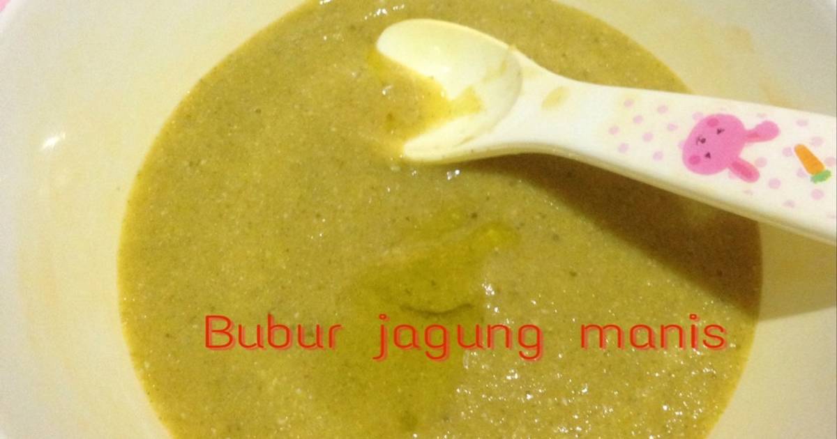 Resep Mpasi 6 bulan Bubur Jagung manis oleh sabrina Cookpad