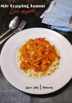 Foto resep Mie Topping Jamur Saus Spaghetti