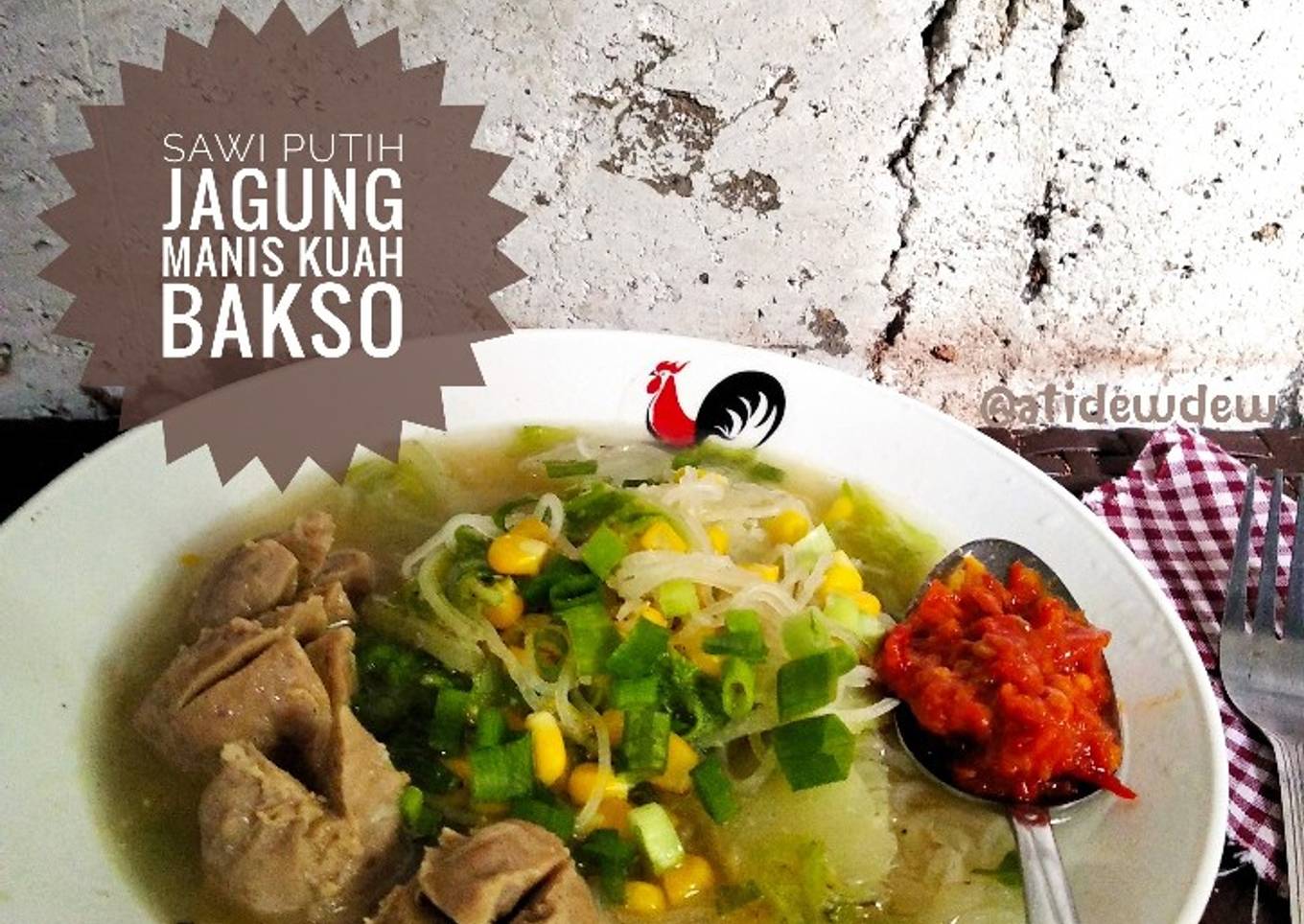 *Sawi Putih Jagung Manis Kuah Bakso*