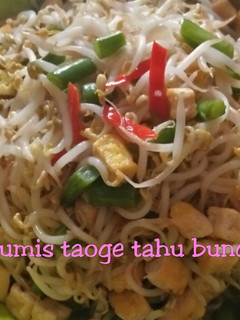 Foto resep Tumis Taoge,Tahu,Buncis