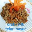 "ORAK ARIK TELUR-SAYUR"